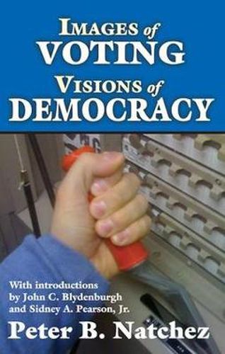 Cover image for Images of Voting/Visions of Democracy