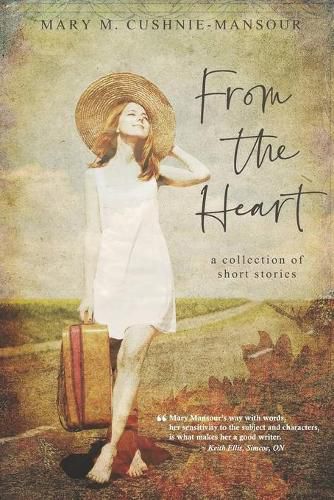 Cover image for From the Heart: A Collection of Short Stories