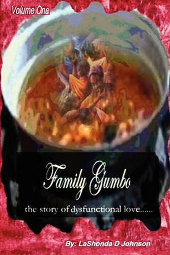 Cover image for Family Gumbo the Story of Dysfunctional Love