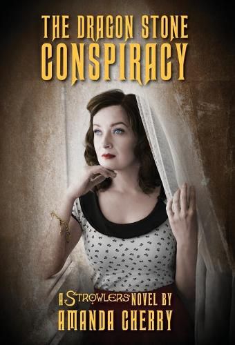 Cover image for The Dragon Stone Conspiracy: A Strowlers Novel