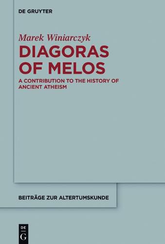 Cover image for Diagoras of Melos: A Contribution to the History of Ancient Atheism