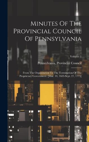 Cover image for Minutes Of The Provincial Council Of Pennsylvania