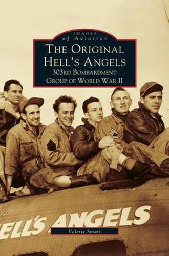 Cover image for Original Hell's Angels: 303rd Bombardment Group of WWII