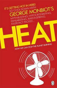 Cover image for Heat: How We Can Stop the Planet Burning