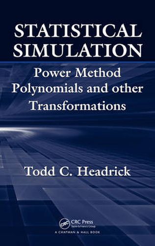 Cover image for Statistical Simulation: Power Method Polynomials and Other Transformations