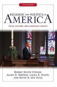 Cover image for Religion and Politics in America (Fifth Edition): Faith, Culture, and Strategic Choices