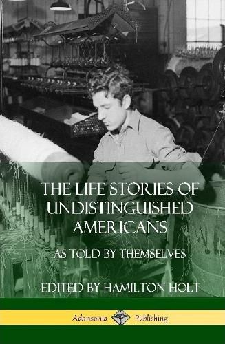 Cover image for The Life Stories of Undistinguished Americans