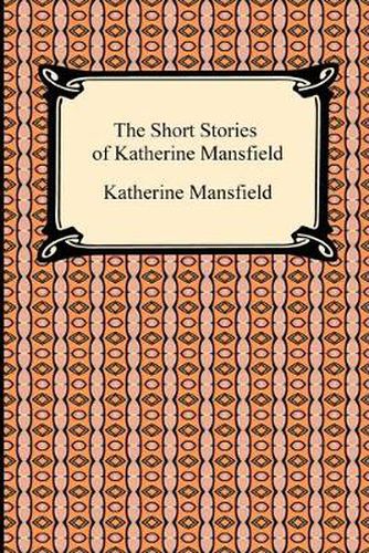 Cover image for The Short Stories of Katherine Mansfield