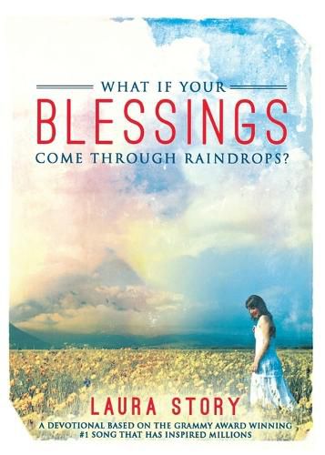 Cover image for What If Your Blessings Come Through Raindrops?: A 30 Day Devotional