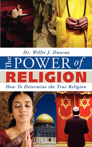 Cover image for The Power of Religion: How to Determine the True Religion