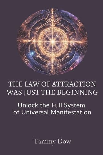 Cover image for The Law of Attraction Was Just the Beginning