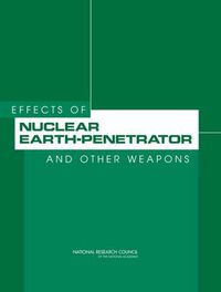 Cover image for Effects of Nuclear Earth-Penetrator and Other Weapons