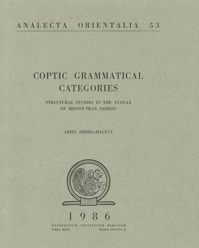 Cover image for Coptic Grammar Categories: Structural Studies in the Syntax
