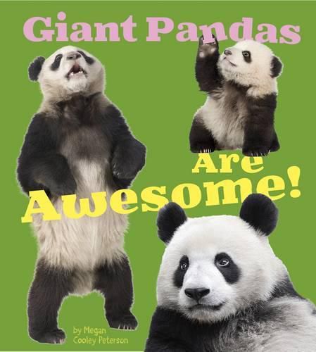 Giant Pandas are Awesome (Awesome Asian Animals)