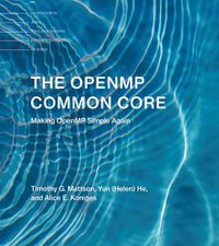 Cover image for The OpenMP Common Core: Making OpenMP Simple Again