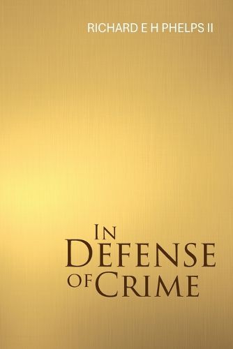 Cover image for In Defense of Crime