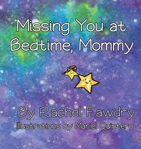 Cover image for Missing You at Bedtime, Mommy: A Personalized Photo Book that Helps Children and Parents When They Are Apart