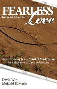 Cover image for Fearless Love: Answers and Tools to Overcome Terrorism with Love