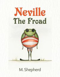 Cover image for Neville the Froad