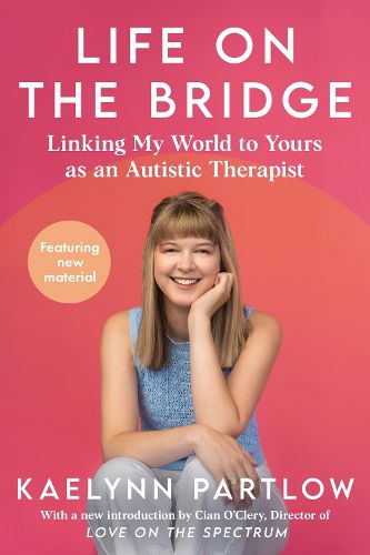 Cover image for Life on the Bridge: Linking My World to Yours as an Autistic Therapist