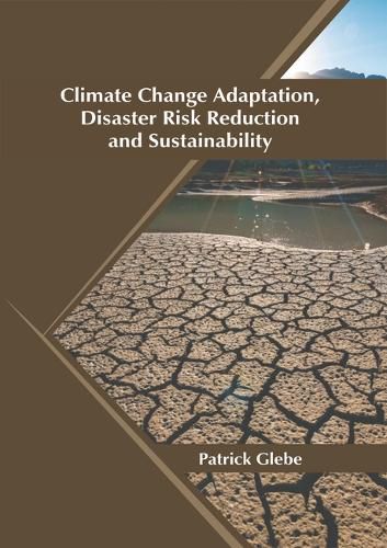 Cover image for Climate Change Adaptation, Disaster Risk Reduction and Sustainability
