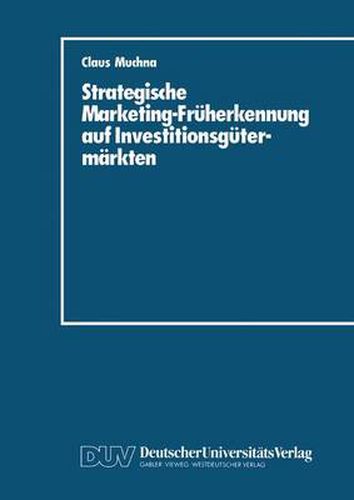 Cover image for Strategische Marketing-Fruherkennung Auf Investitionsgutermarkten