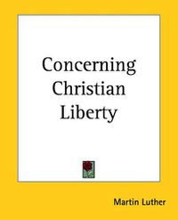 Cover image for Concerning Christian Liberty