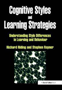 Cover image for Cognitive Styles and Learning Strategies: Understanding Style Differences in Learning and Behavior