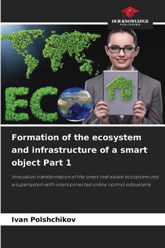 Cover image for Formation of the ecosystem and infrastructure of a smart object Part 1