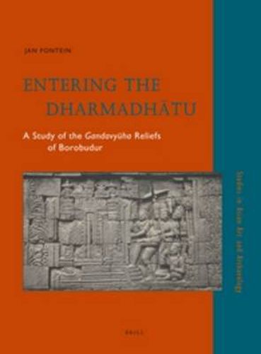 Cover image for Entering the Dharmadhatu: A Study of the Gandavyuha Reliefs of Borobudur