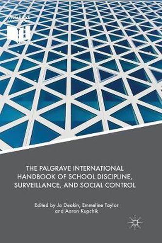 The Palgrave International Handbook of School Discipline, Surveillance, and Social Control