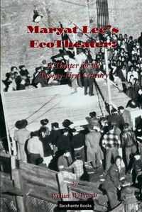 Cover image for Maryat Lee's EcoTheater: A Theater for the Twenty-First Century
