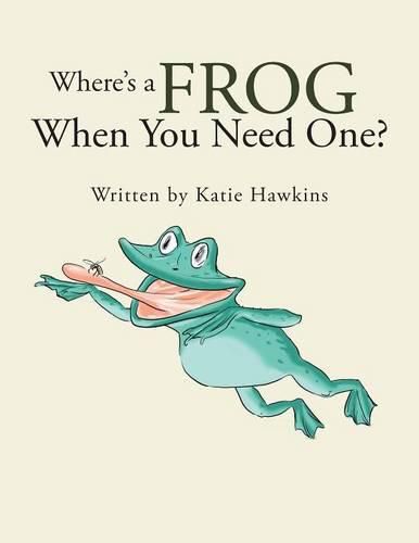 Cover image for Where's a Frog When You Need One?