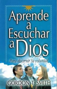 Cover image for Aprende A Escuchar A Dios