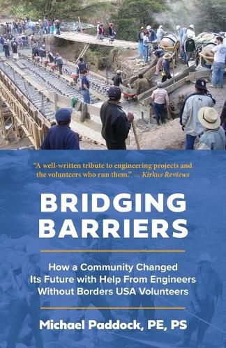 Cover image for Bridging Barriers: How a Community Changed Its Future with Help From Engineers Without Borders USA Volunteers