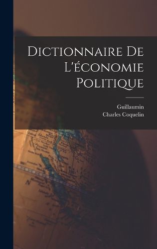 Cover image for Dictionnaire De L'economie Politique