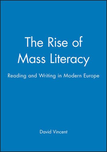 Cover image for The Rise of Mass Literacy: Reading and Writing in Modern Europe