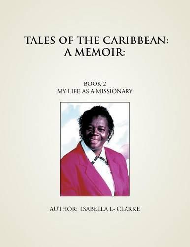 Cover image for Tales of the Caribbean: a Memoir: My Life as a Missionary