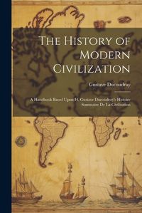 Cover image for The History of Modern Civilization