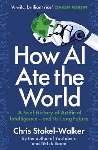 Cover image for How AI Ate the World
