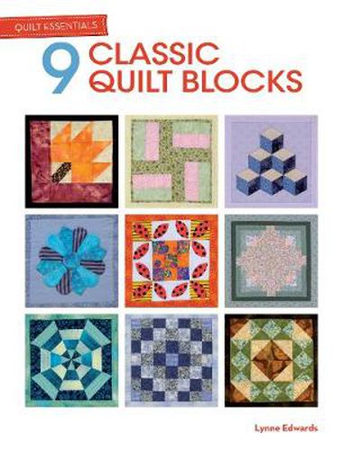 Cover image for Quilt Essentials: 9 Classic Quilt Blocks