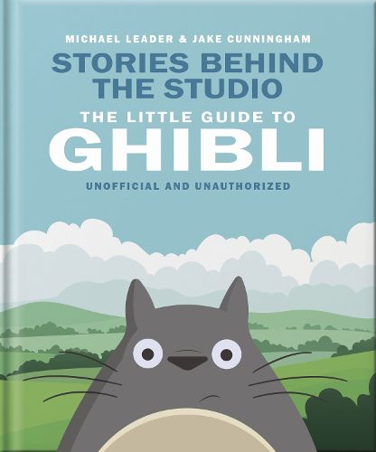Cover image for Stories Behind the Studio: The Little Guide to Ghibli