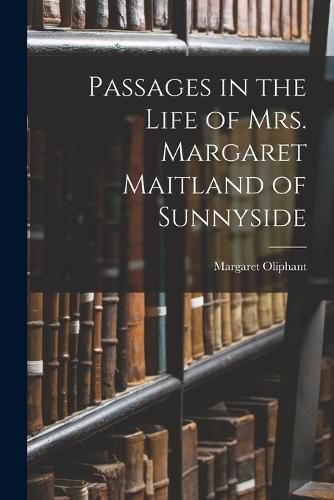 Passages in the Life of Mrs. Margaret Maitland of Sunnyside