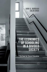 Cover image for The Economics of Schooling in a Divided Society: The Case for Shared Education