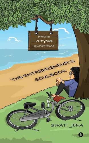 Cover image for The Entrepreneur's Soulbook: Part I: Is it your cup of tea?