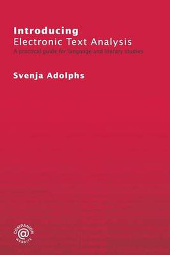 Cover image for Introducing Electronic Text Analysis: A Practical Guide for Language and Literary Studies