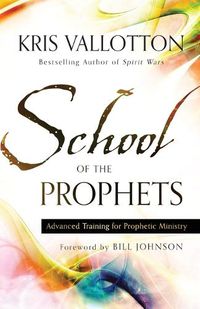 Cover image for School of the Prophets - Advanced Training for Prophetic Ministry