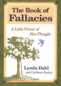 Cover image for The Book of Fallacies: A Little Primer of New Thought