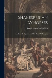 Cover image for Shakesperian Synopses