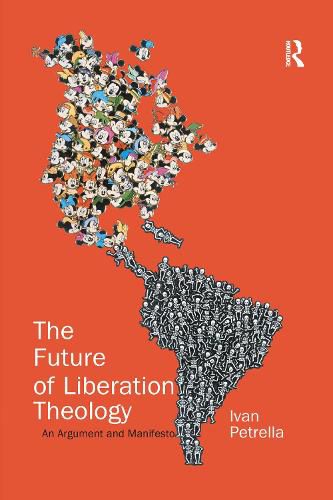 Cover image for The Future of Liberation Theology: An Argument and Manifesto